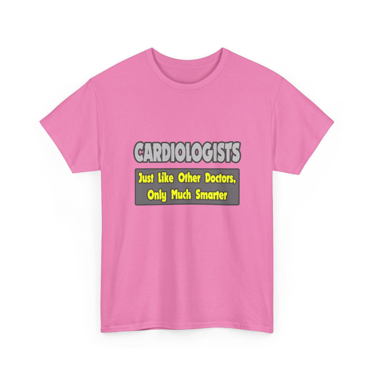 Cardiologists...Smarter - Unisex Heavy Cotton Tee