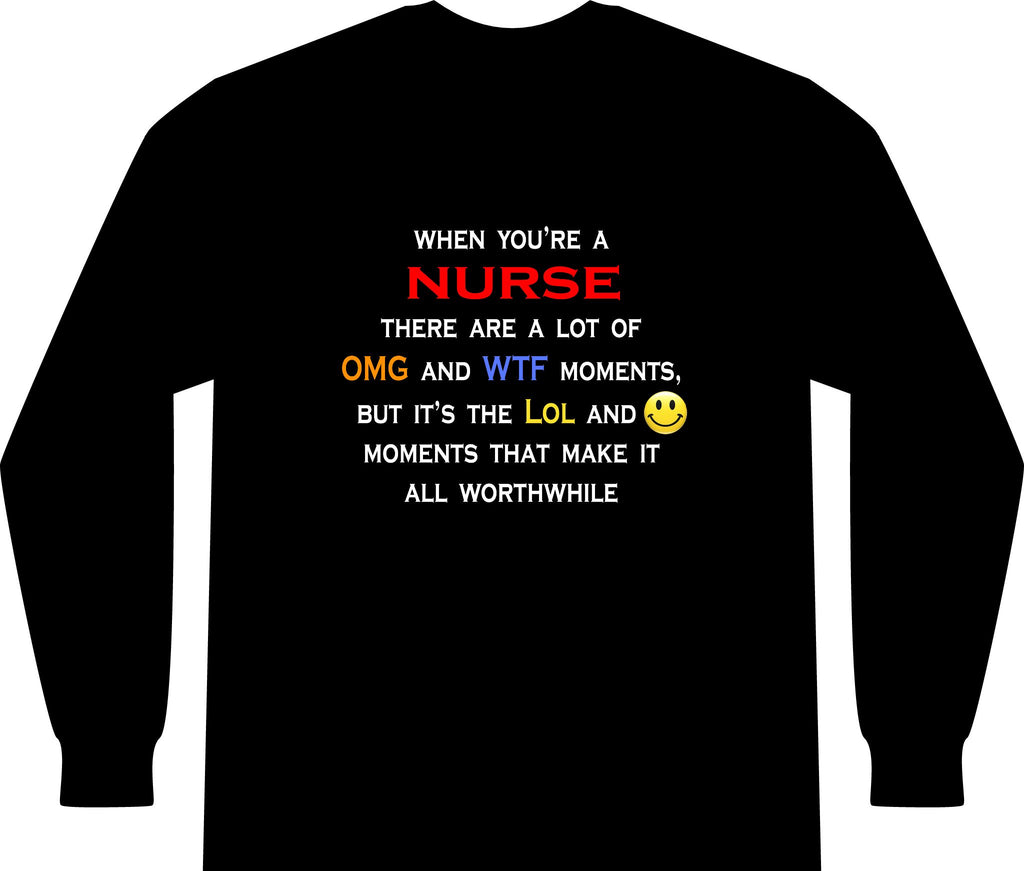 Nurse ... OMG WTF LOL - Unisex Long Sleeve T-Shirt