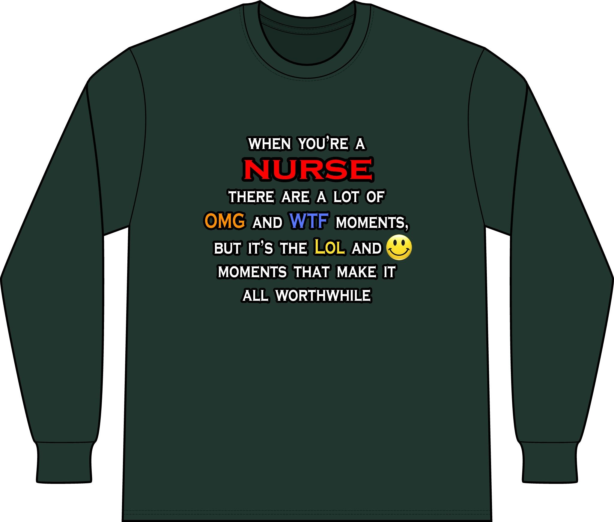 Nurse ... OMG WTF LOL - Unisex Long Sleeve T-Shirt