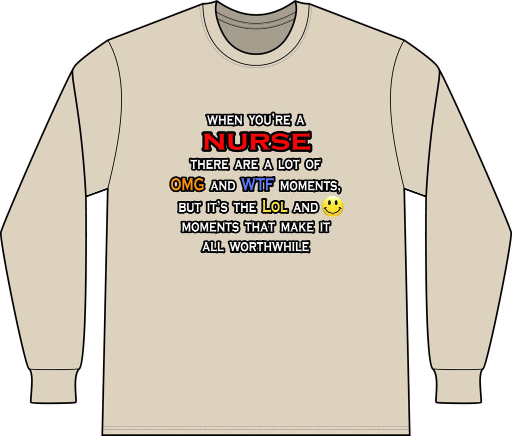 Nurse ... OMG WTF LOL - Unisex Long Sleeve T-Shirt