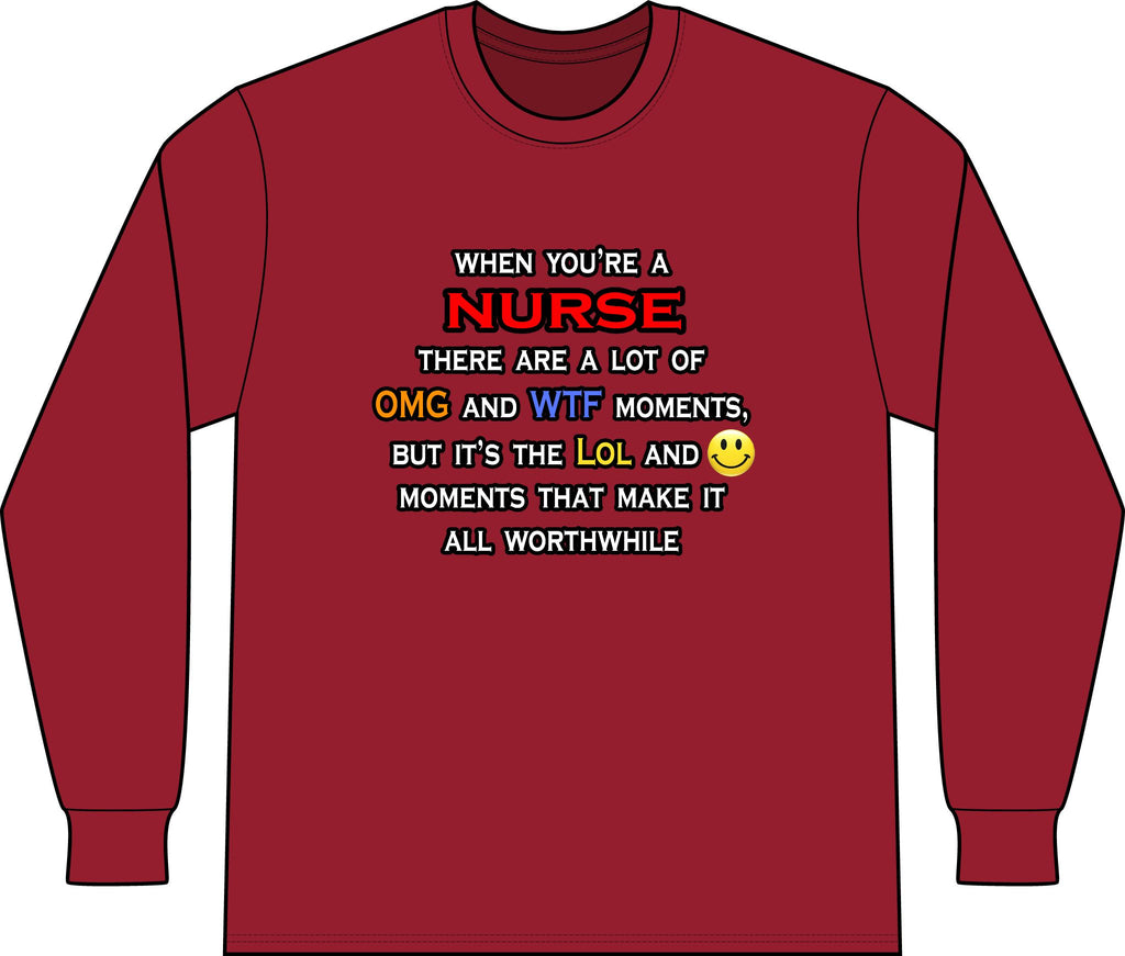 Nurse ... OMG WTF LOL - Unisex Long Sleeve T-Shirt
