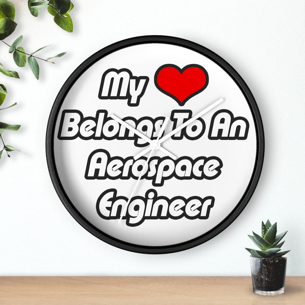 My Heart Belongs To An Aerospace Engineer - Wall Clock