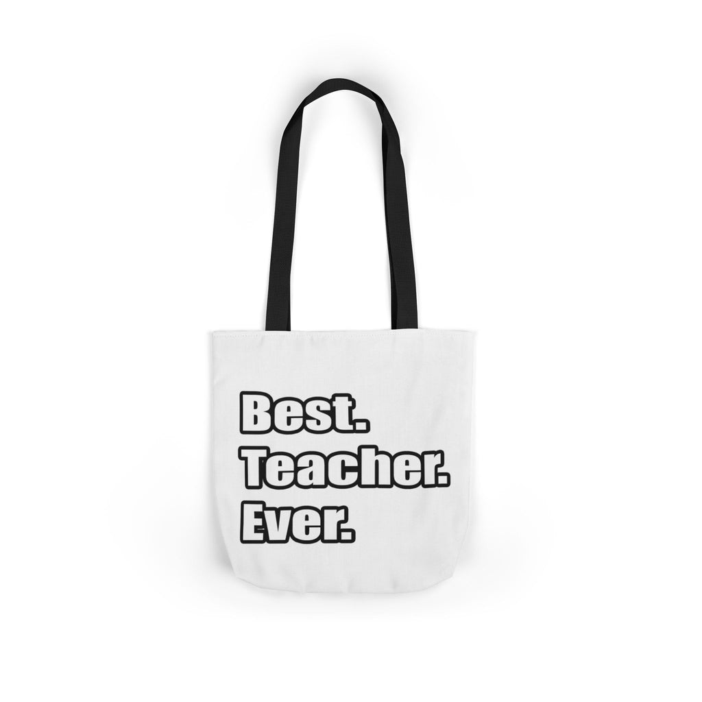 best teacher ever - Canvas Tote Bag, 5-Color Straps