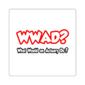 WWAD...What Would an Actuary Do - Square Stickers