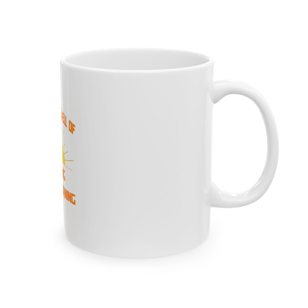 Smell of Nursing in the Morning - Ceramic Mug, (11oz, 15oz)
