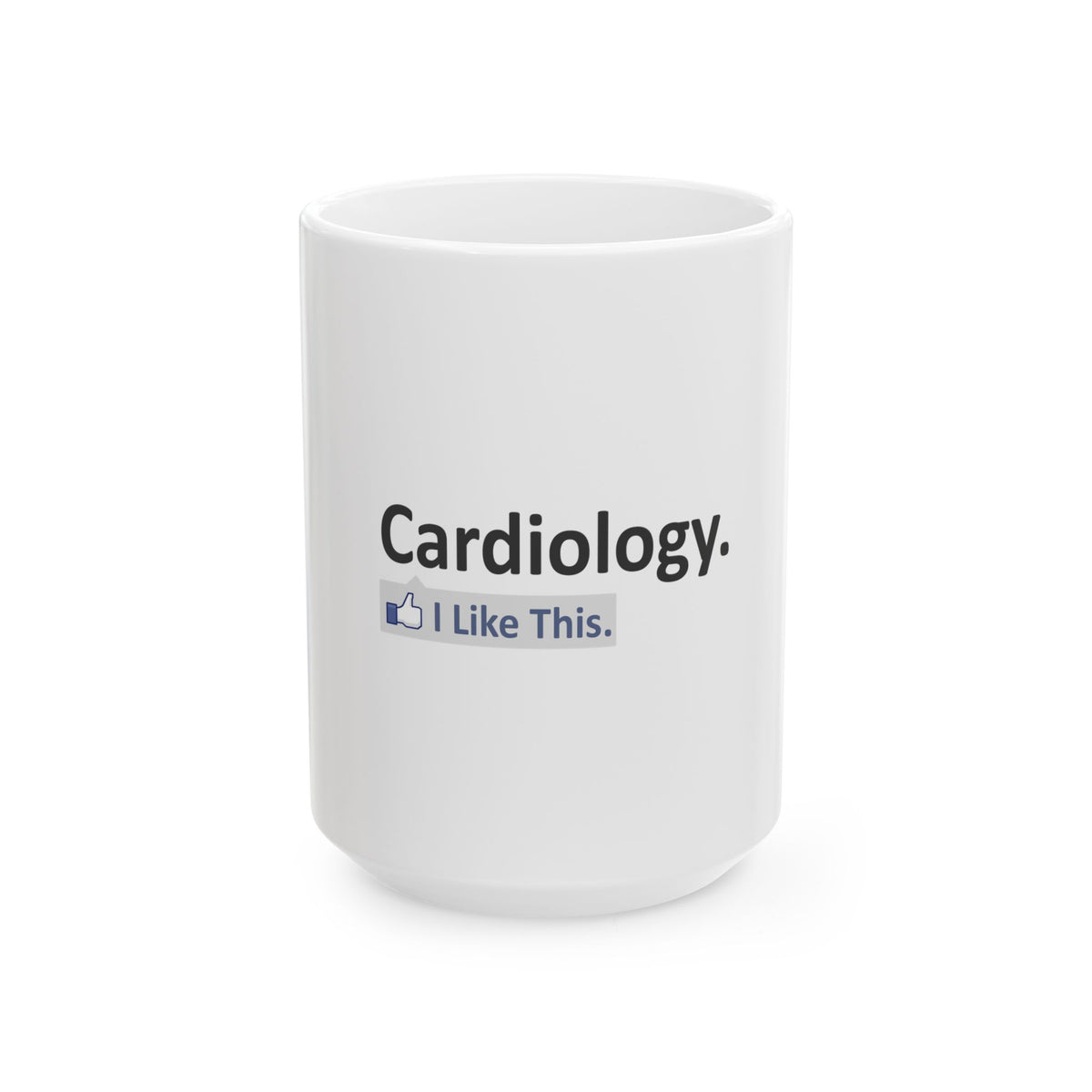 Cardiology...I Like This - Ceramic Mug, (11oz, 15oz)