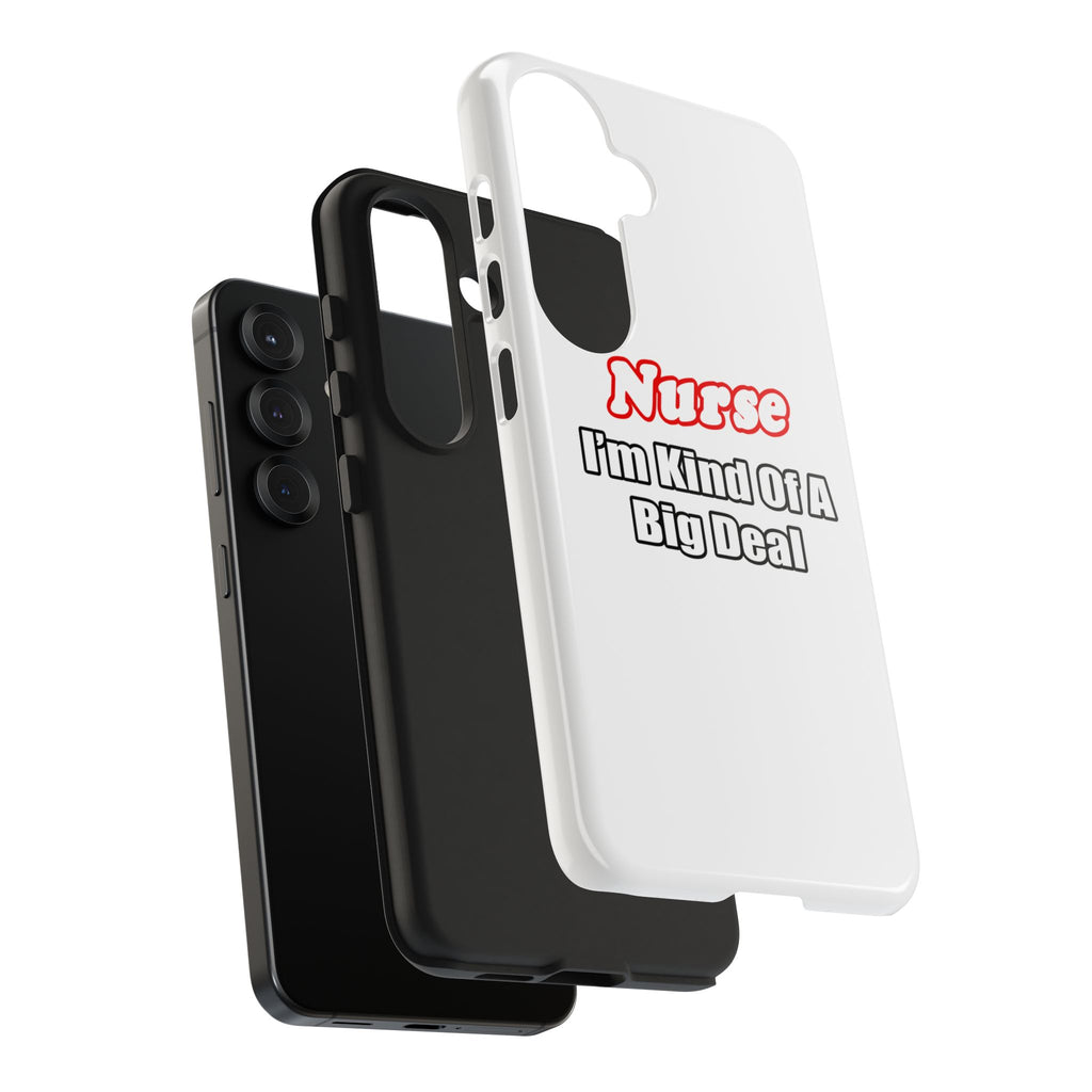 Nurse Big Deal - Tough Phone Cases