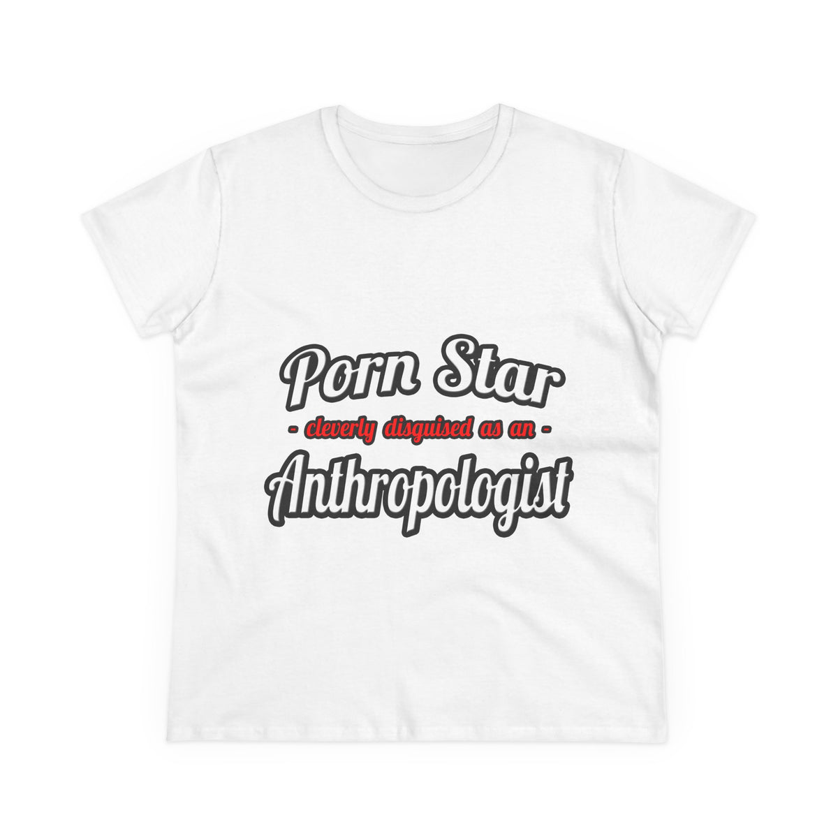 Porn Star...Anthropologist - Women's Midweight Cotton Tee