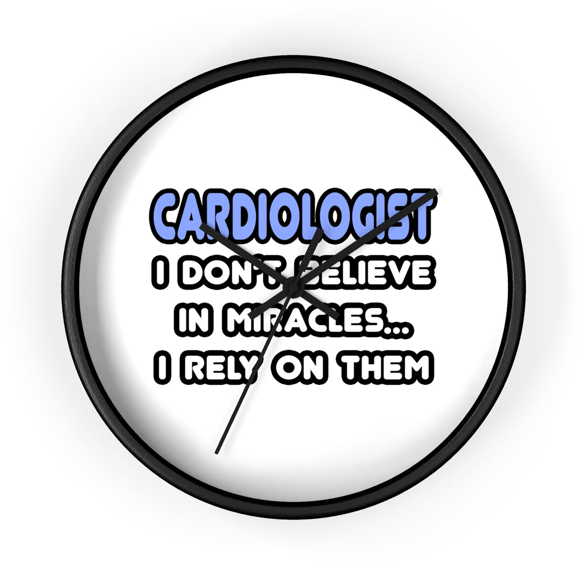 Miracles and Cardiologists - Wall Clock