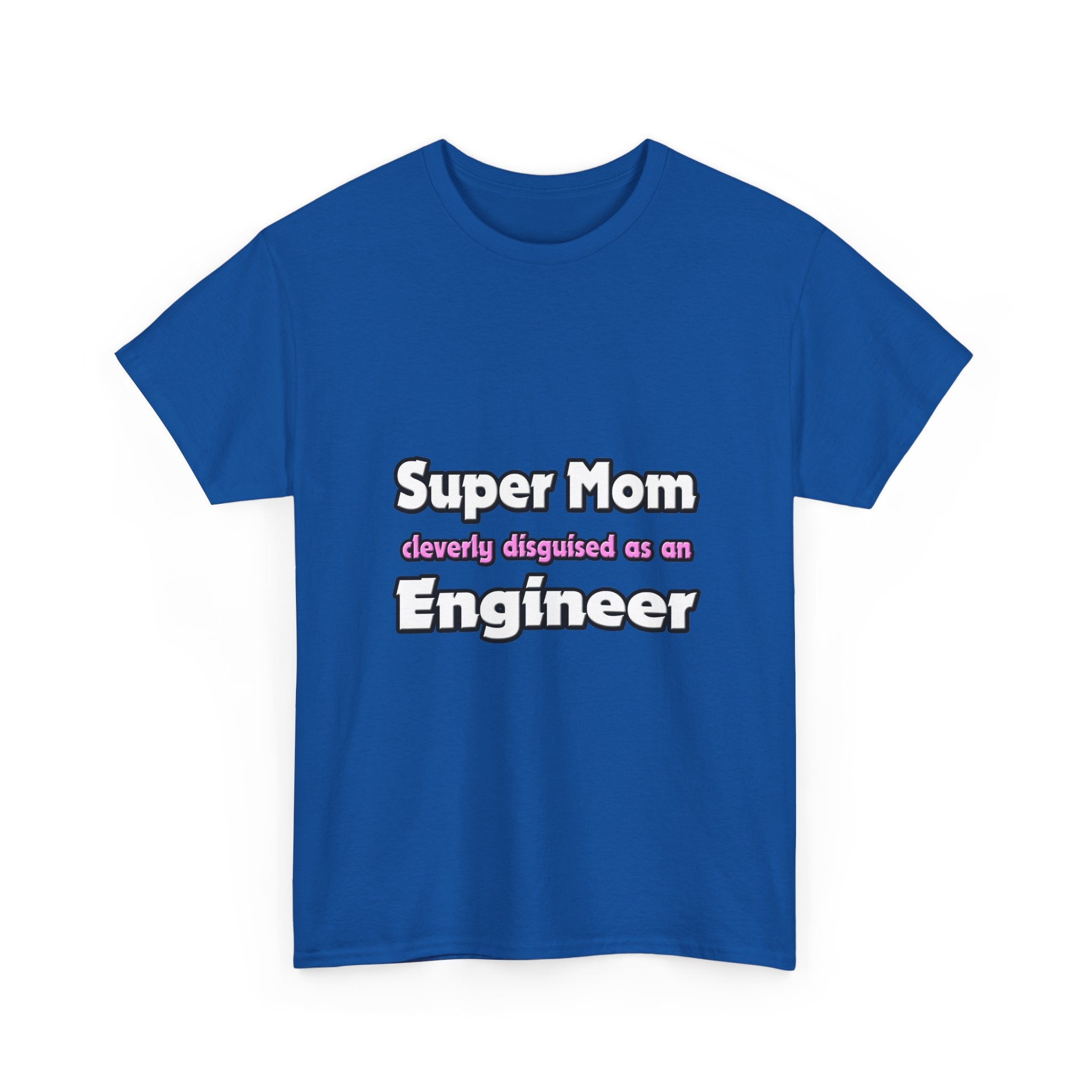 Super Mom ... Engineer - Unisex Heavy Cotton Tee