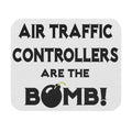 Air Traffic Controllers Are The Bomb! - Mouse Pad (Rectangle)