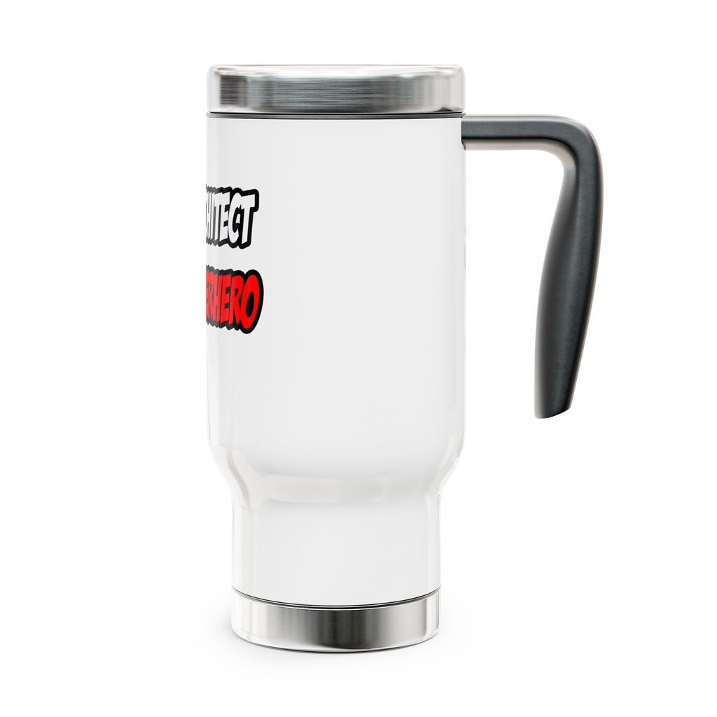 Half Architect...Half Superhero - Stainless Steel Travel Mug with Handle, 14oz