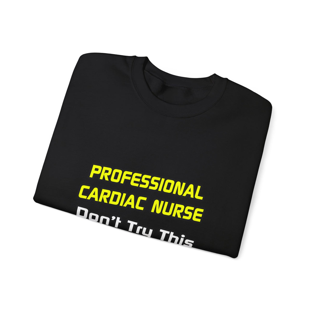 Professional Cardiac Nurse .. Joke - Unisex Heavy Blend™ Crewneck Sweatshirt