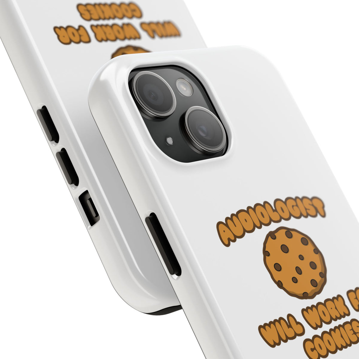 Audiologist .. Will Work for Cookies - Tough Phone Cases