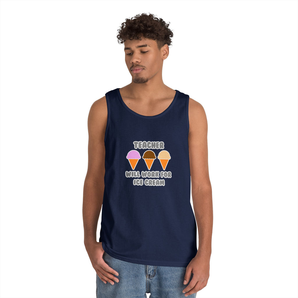 Teacher ... Will Work For Ice Cream - Unisex Heavy Cotton Tank Top