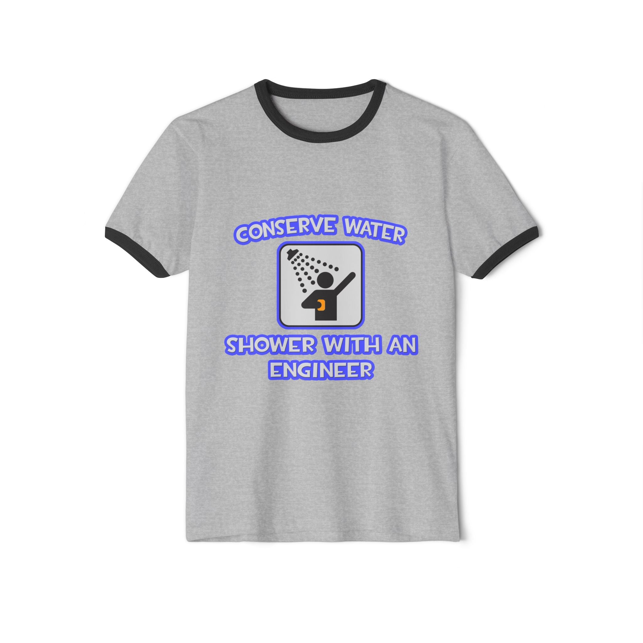 Conserve Water .. Shower With an Engineer - Unisex Cotton Ringer T-Shirt