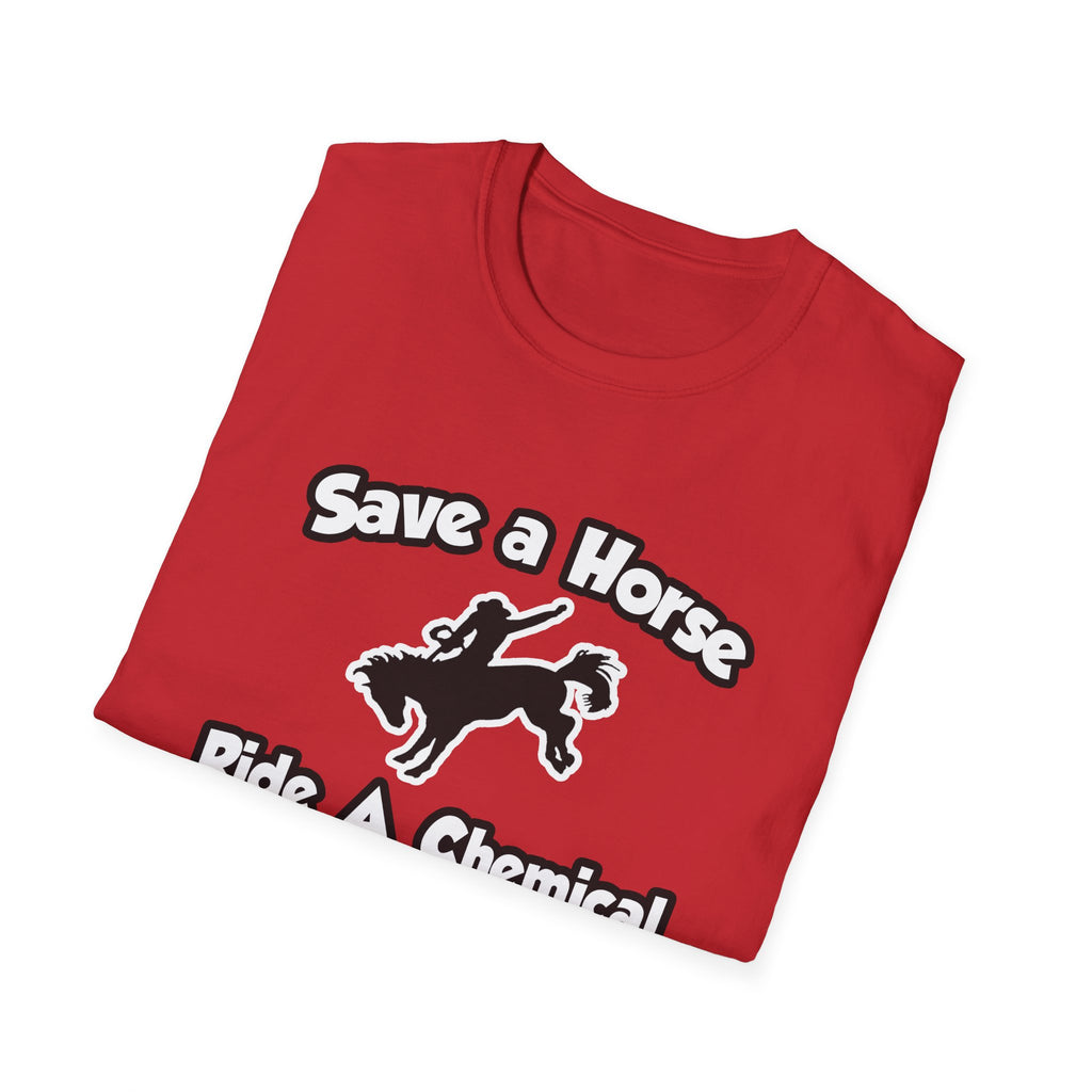 Save a Horse .. Ride a Chemical Engineer - Unisex Softstyle T-Shirt