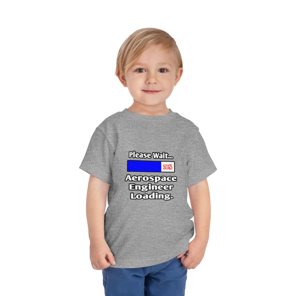 Please Wait...Aerospace Engineer Loading - Toddler Short Sleeve Tee