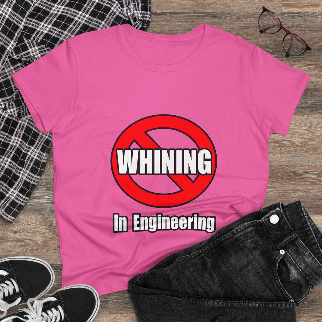 No Whining In Engineering (2) - Women's Midweight Cotton Tee