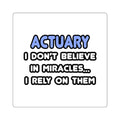 Miracles and Actuaries - Square Stickers