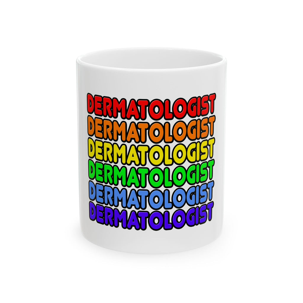 Rainbow Dermatologist - Ceramic Mug, (11oz, 15oz)