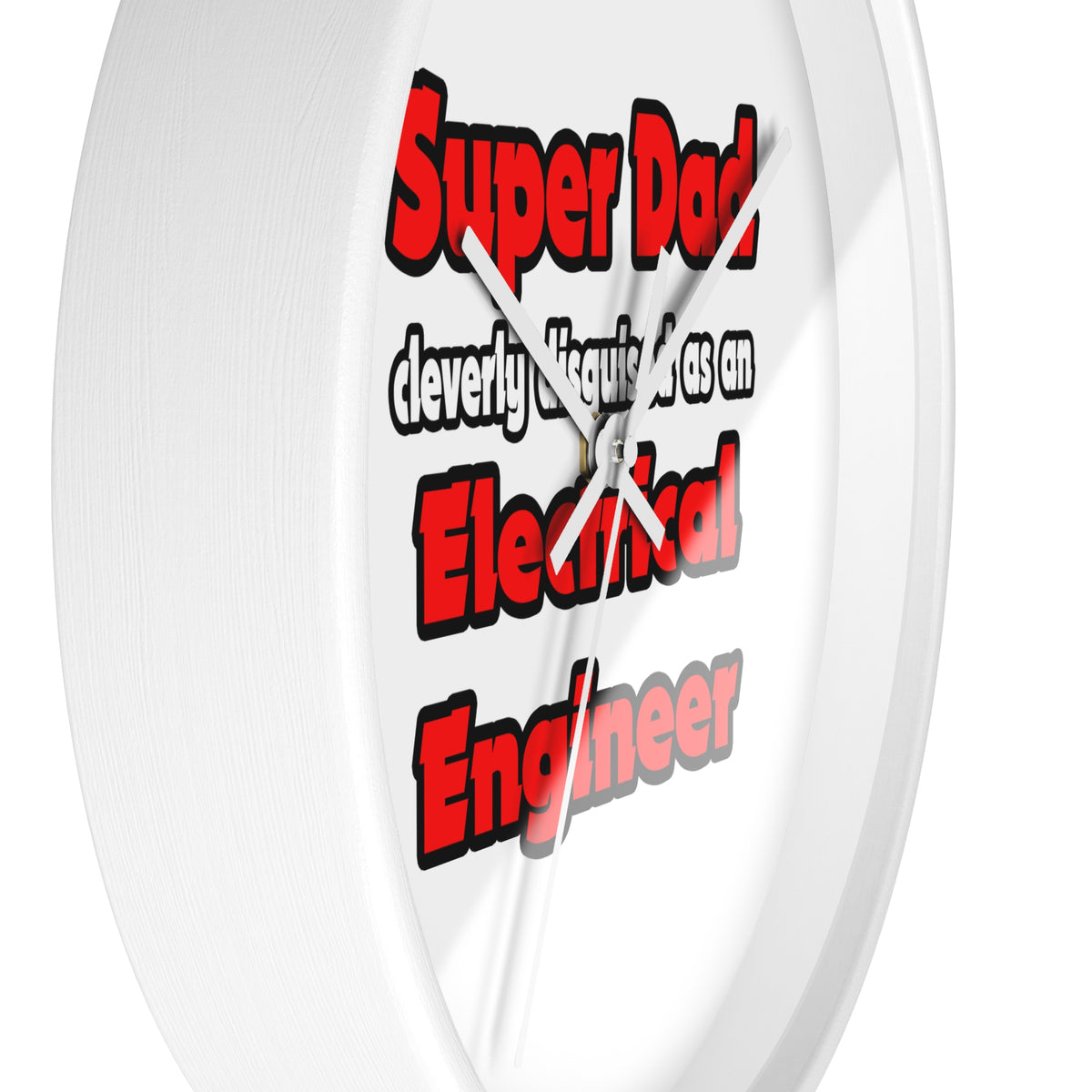 Super Dad ... Electrical Engineer - Wall Clock