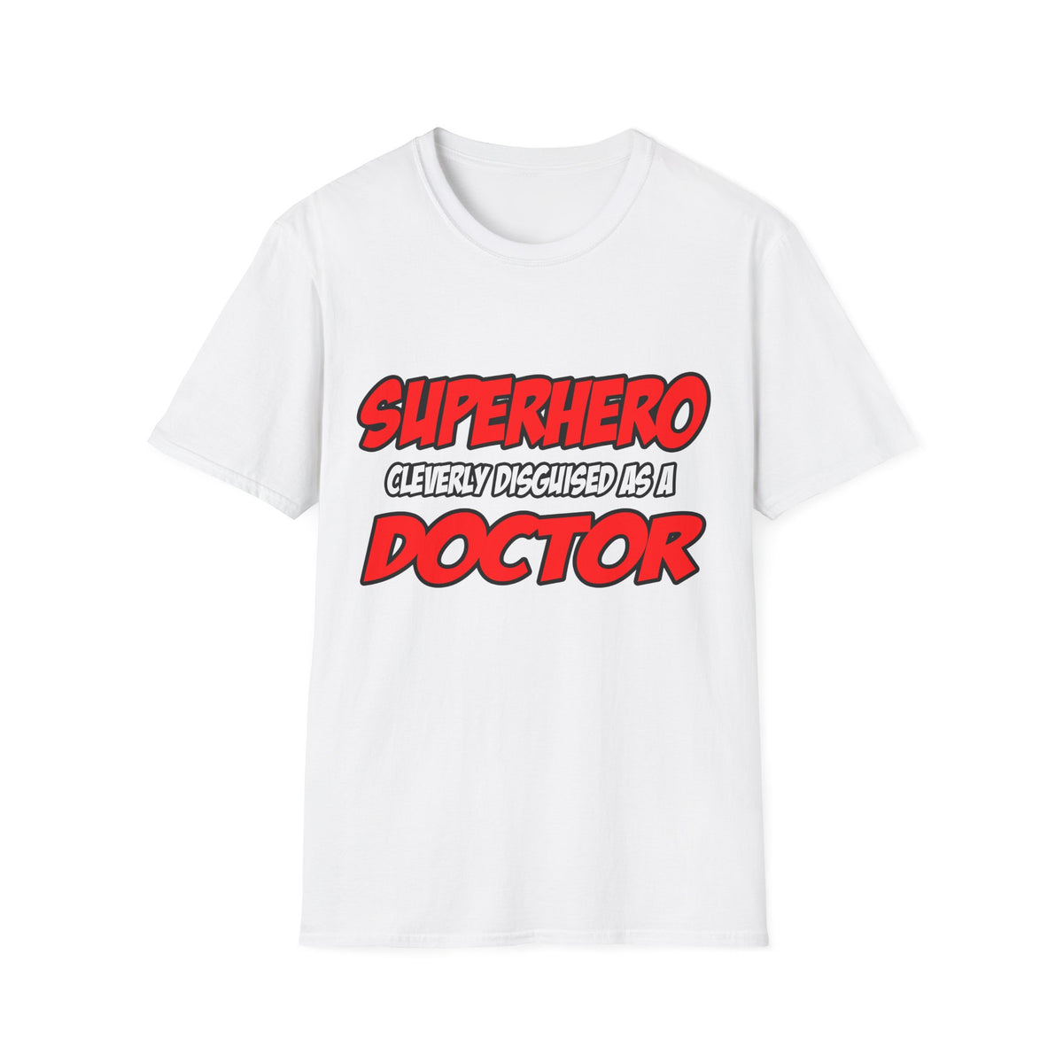 Superhero...Doctor - Unisex Softstyle T-Shirt