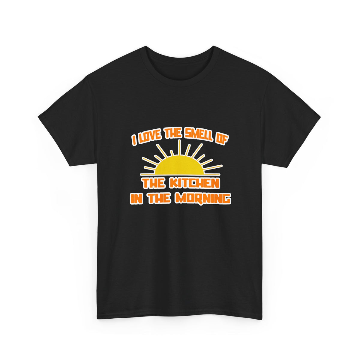 Smell of The Kitchen in the Morning - Unisex Heavy Cotton Tee