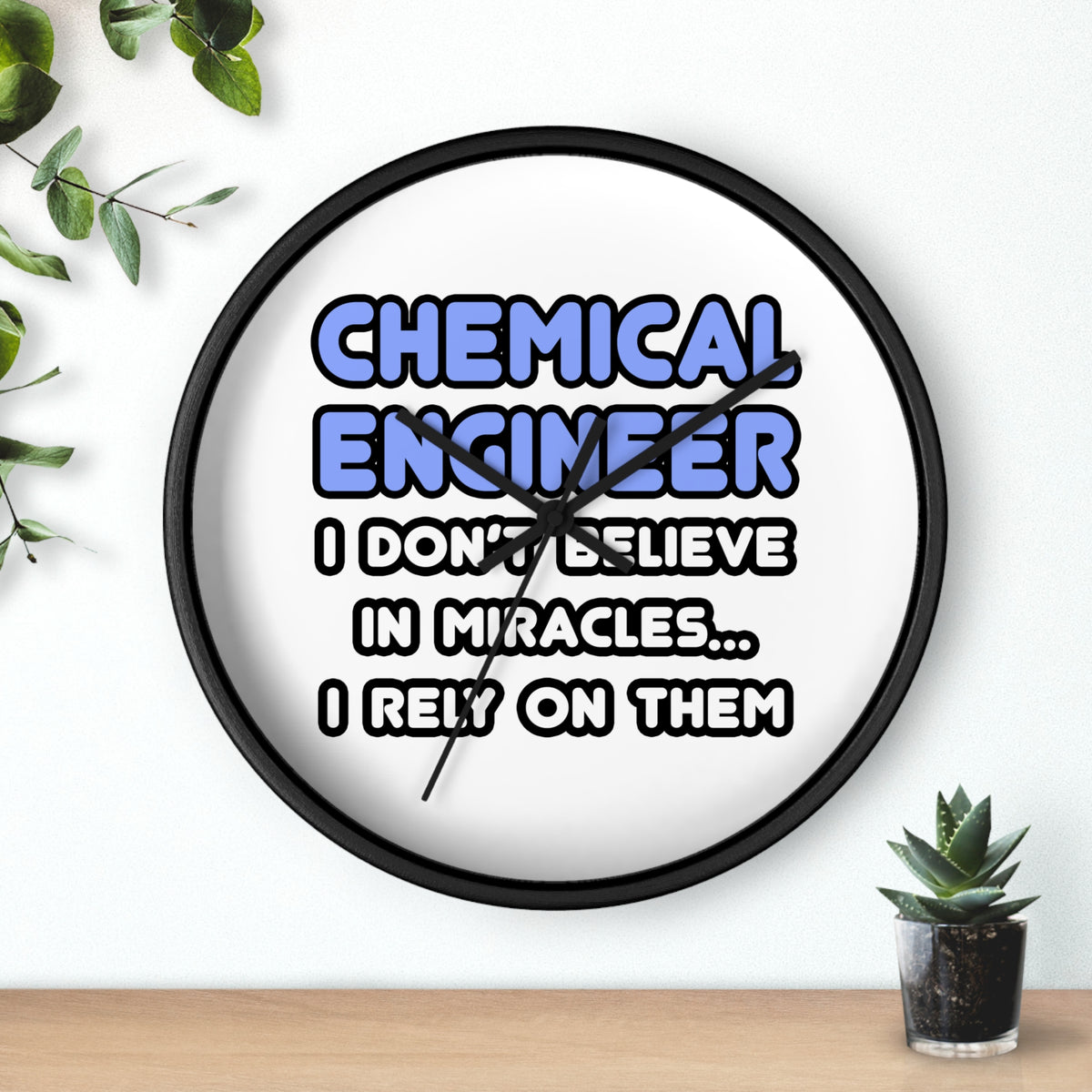Miracles and Chemical Engineers - Wall Clock