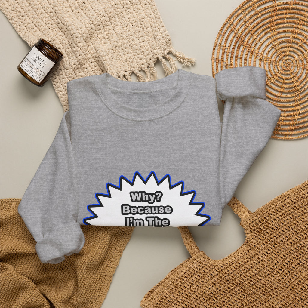 Anesthesiologist...Because I Said So - Unisex Heavy Blend™ Crewneck Sweatshirt