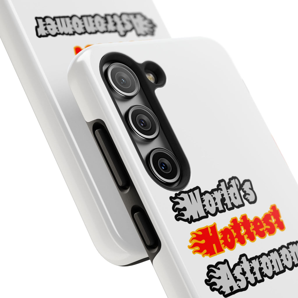 World's Hottest Astronomer - Tough Phone Cases