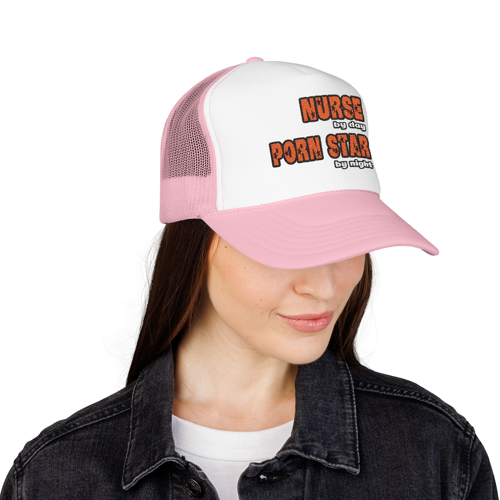 Nurse By Day...Porn Star By Night - Foam Trucker Hat