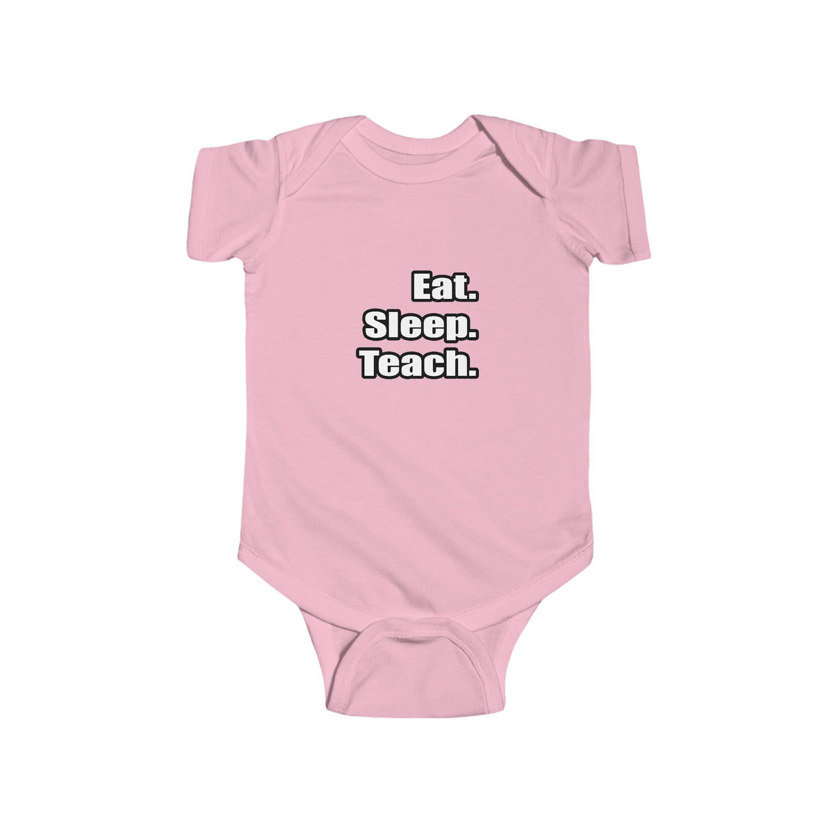 eat sleep teach - Infant Fine Jersey Bodysuit