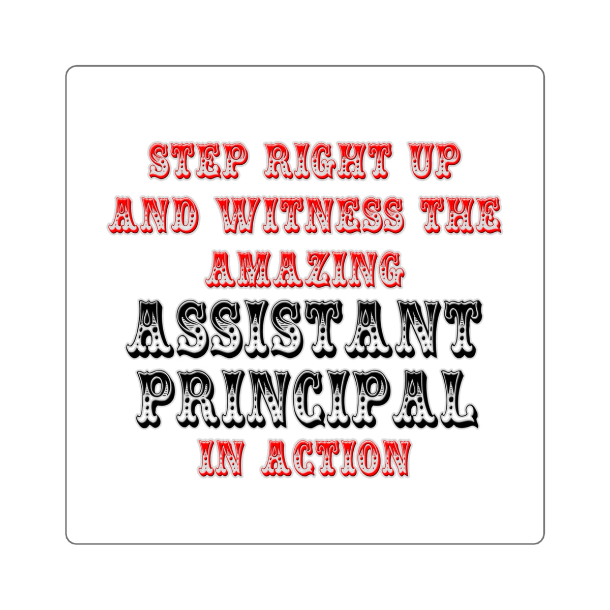 Amazing Assistant Principal In Action - Square Stickers