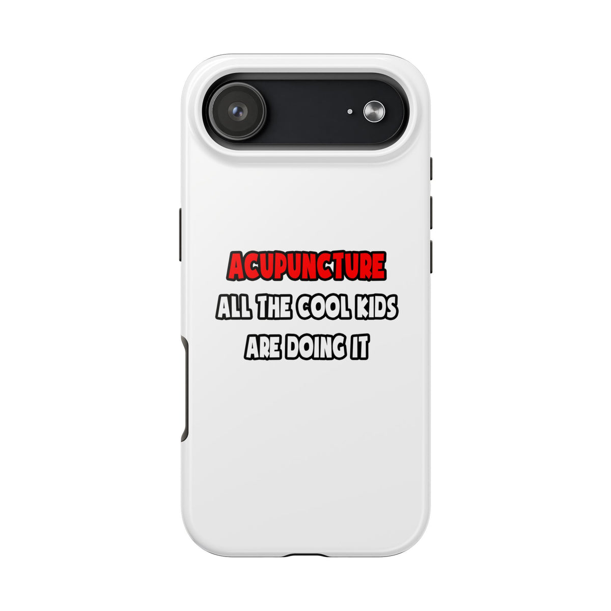 Funny Acupuncturist Shirts and Gifts - Tough Phone Cases