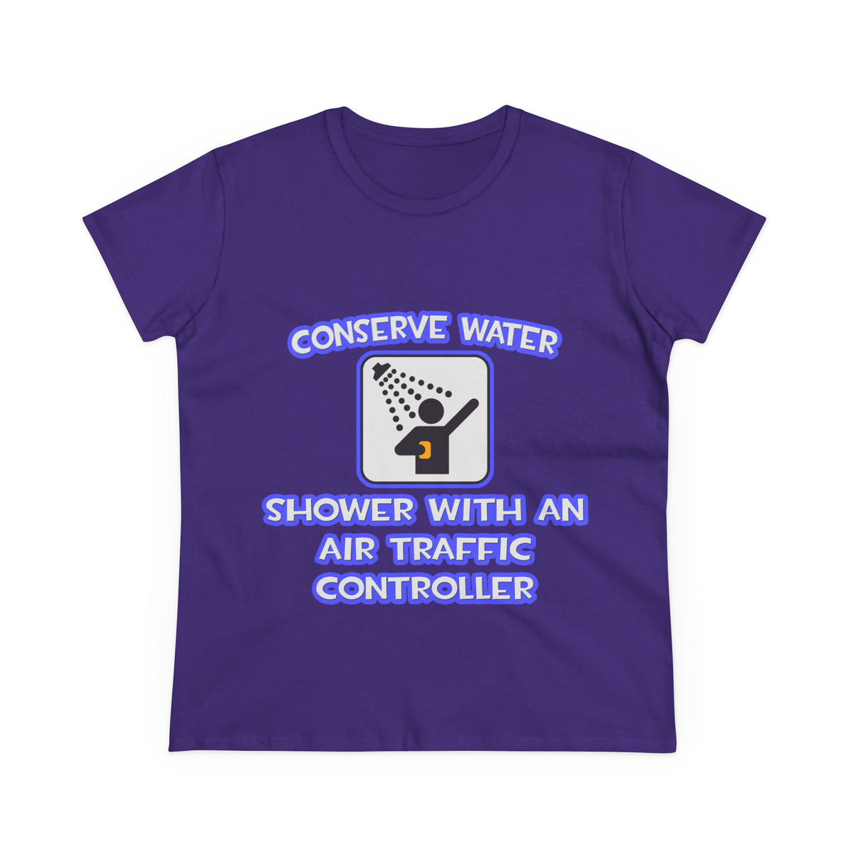 Conserve Water .. Shower With Air Traffic Controller - Women's Midweight Cotton Tee
