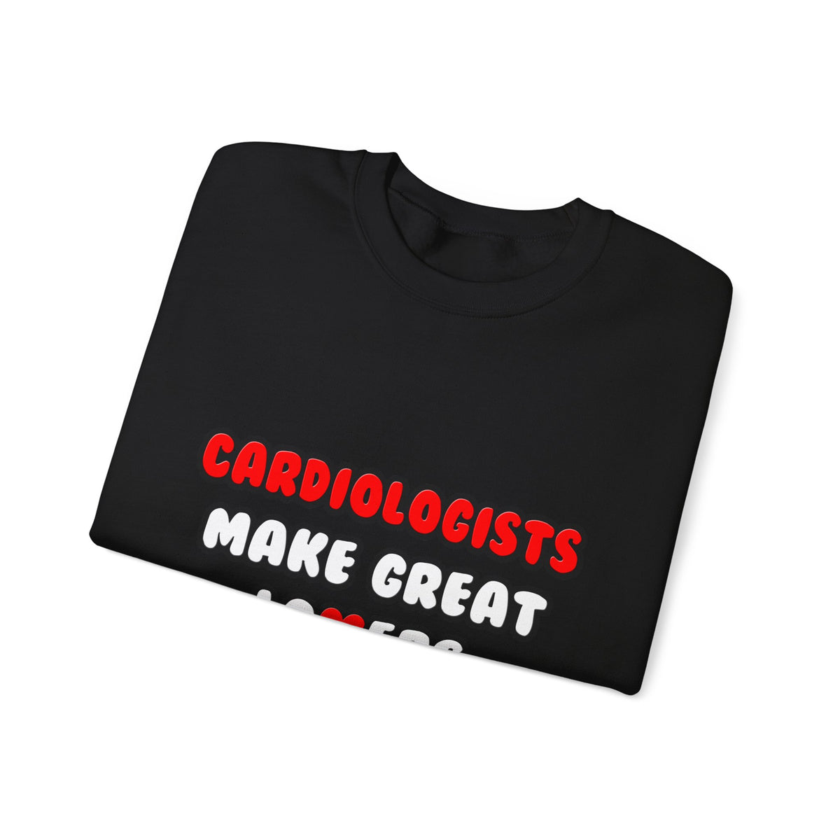 Cardiologists Make Great Lovers - Unisex Heavy Blend™ Crewneck Sweatshirt