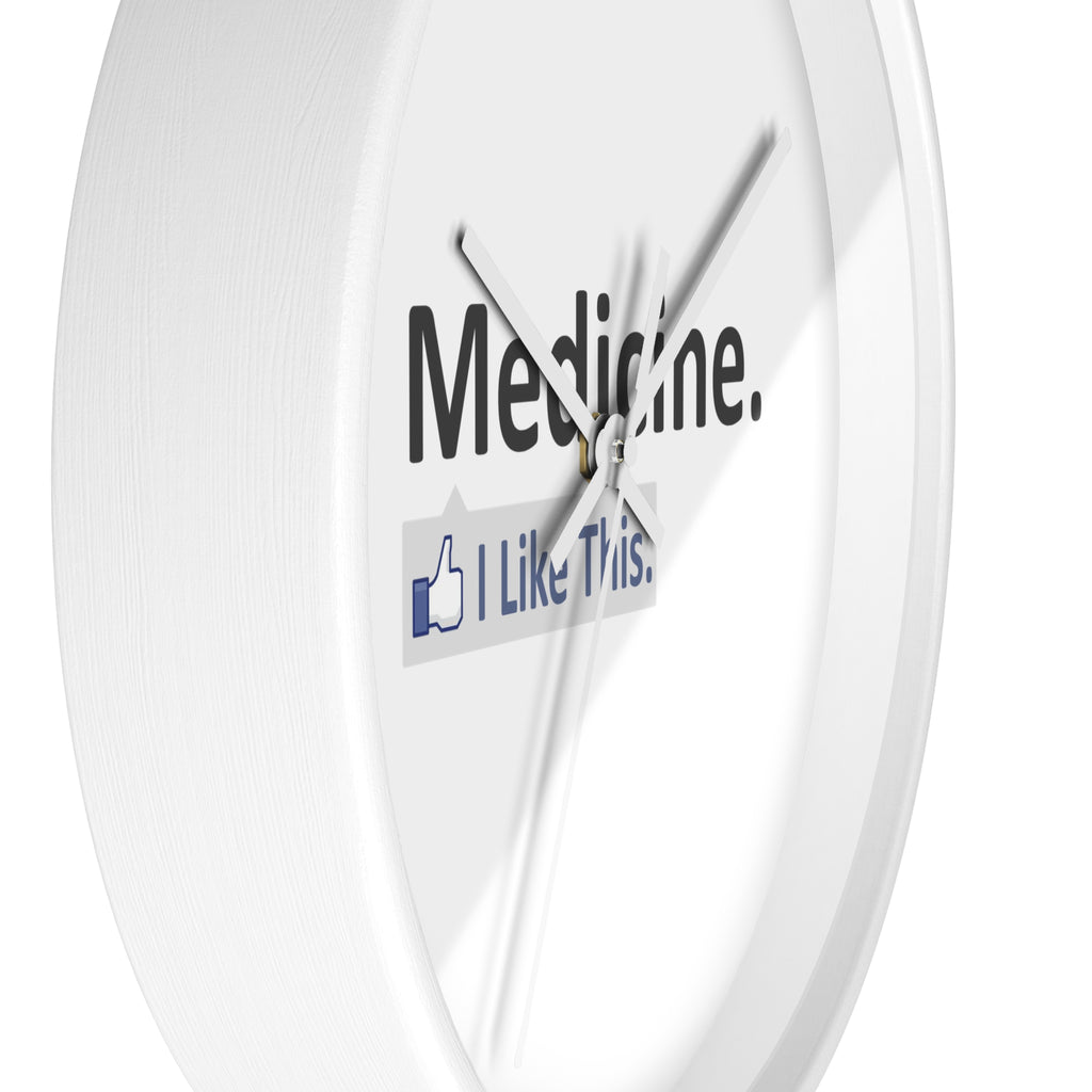 Medicine...I Like This - Wall Clock