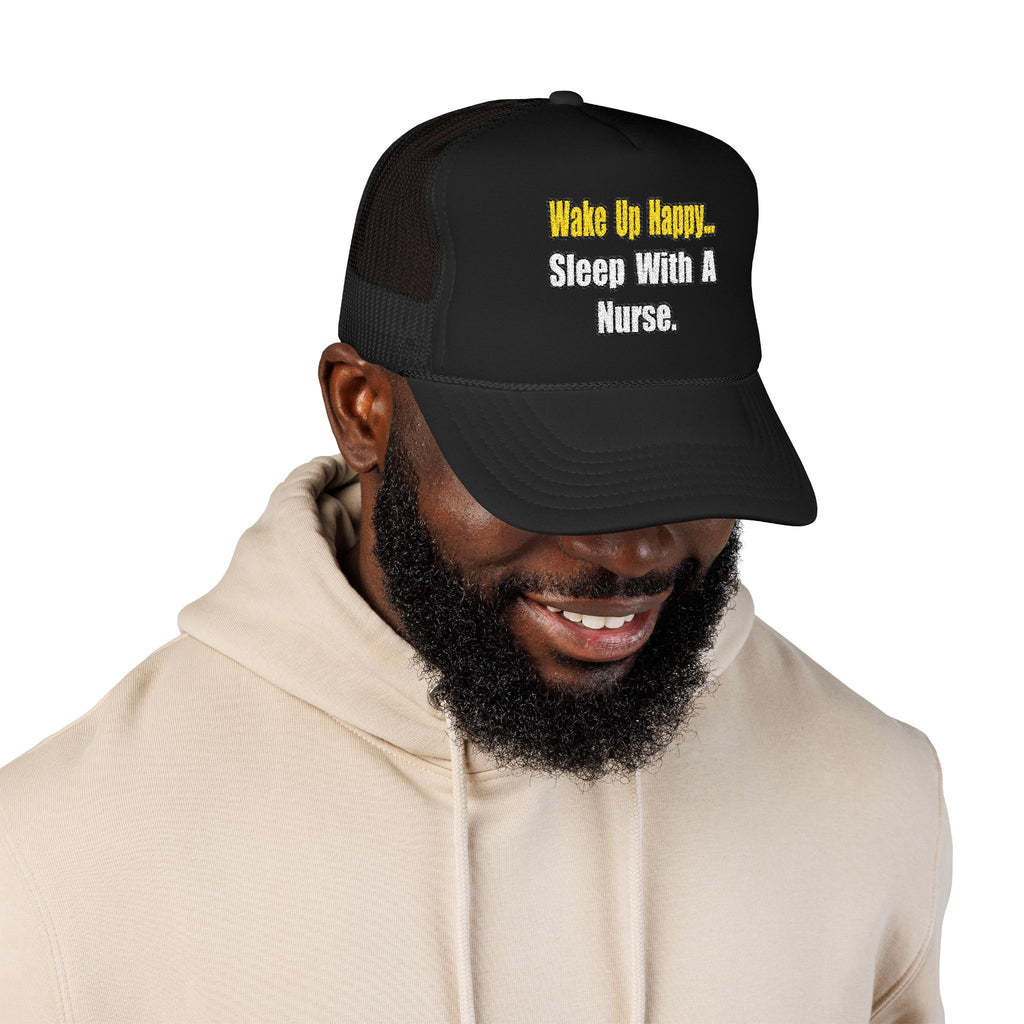 Sleep With a Nurse - Foam Trucker Hat