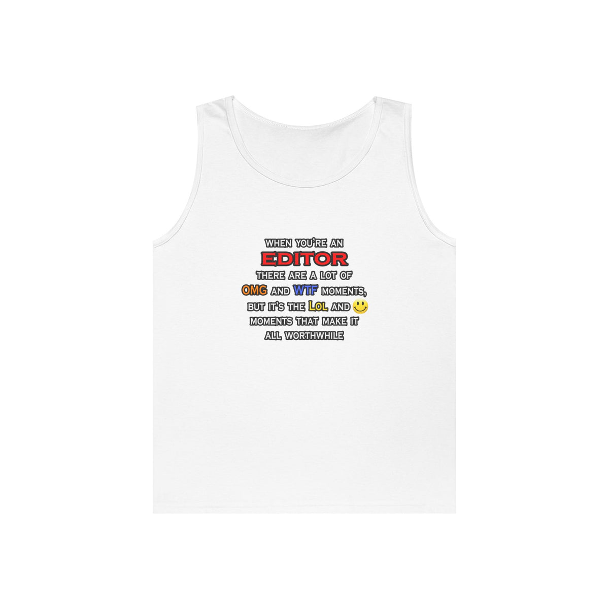 Editor ... OMG WTF LOL - Unisex Heavy Cotton Tank Top