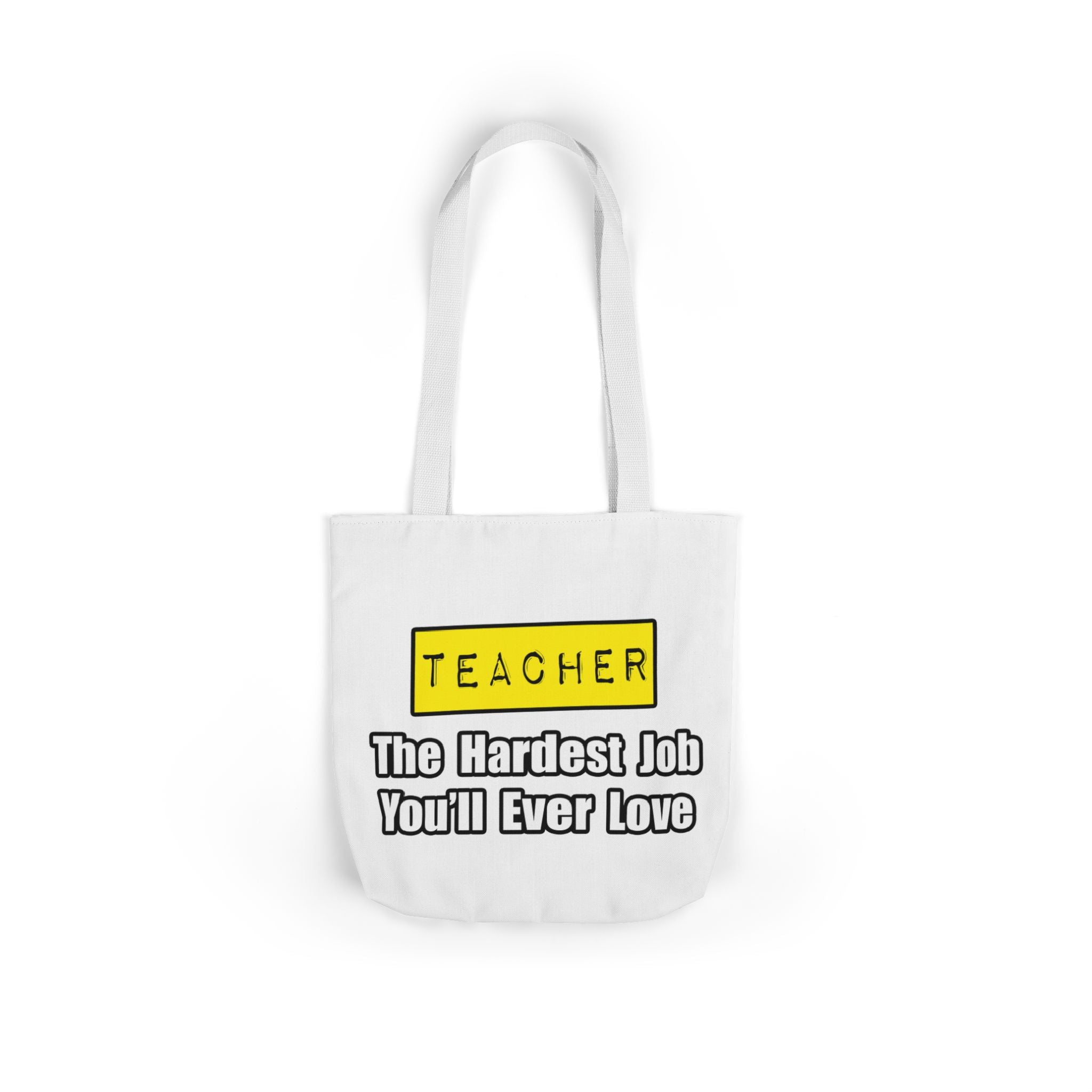 Teacher...Hardest Job You'll Ever Love - Canvas Tote Bag, 5-Color Straps