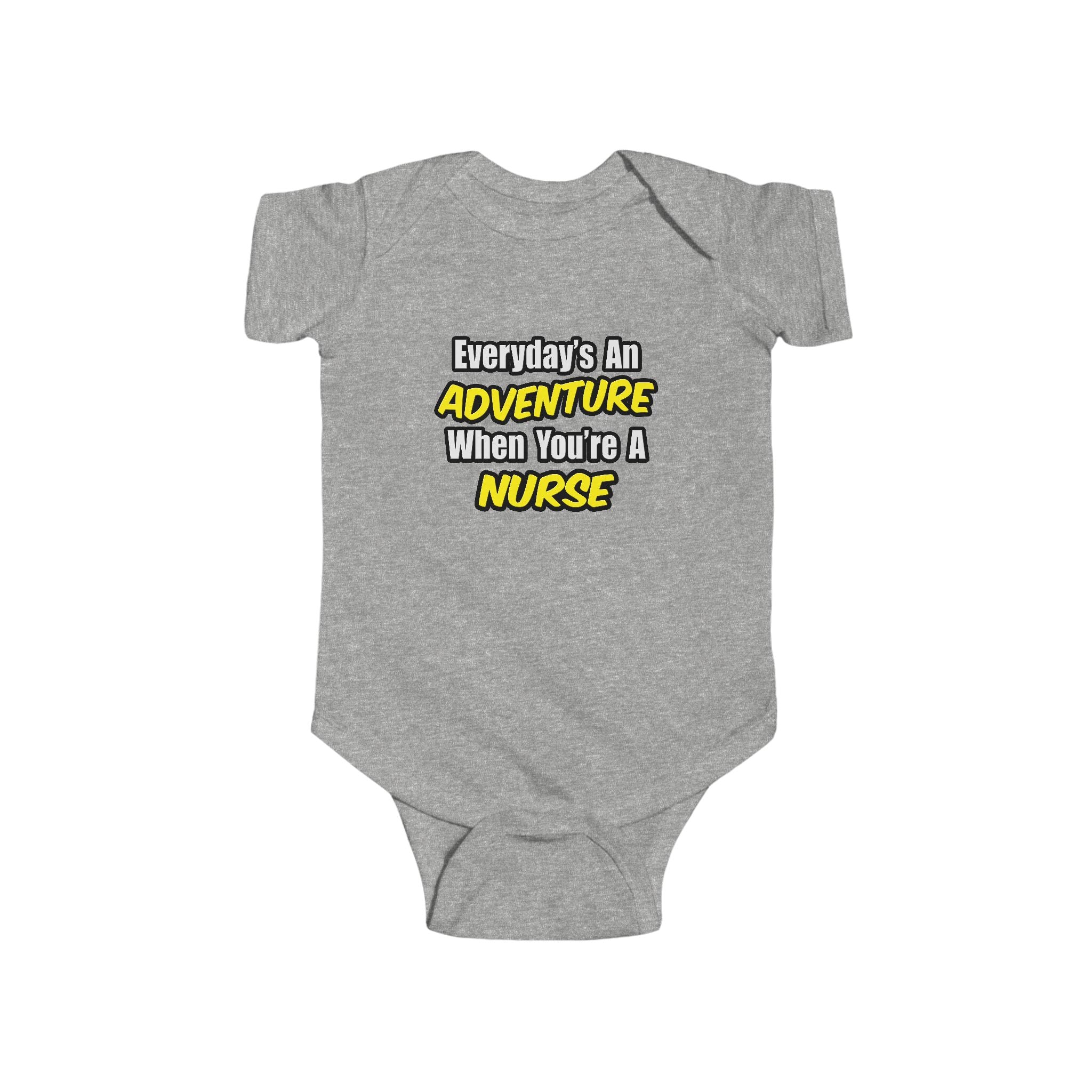 Everyday's An Adventure...Nurse - Infant Fine Jersey Bodysuit