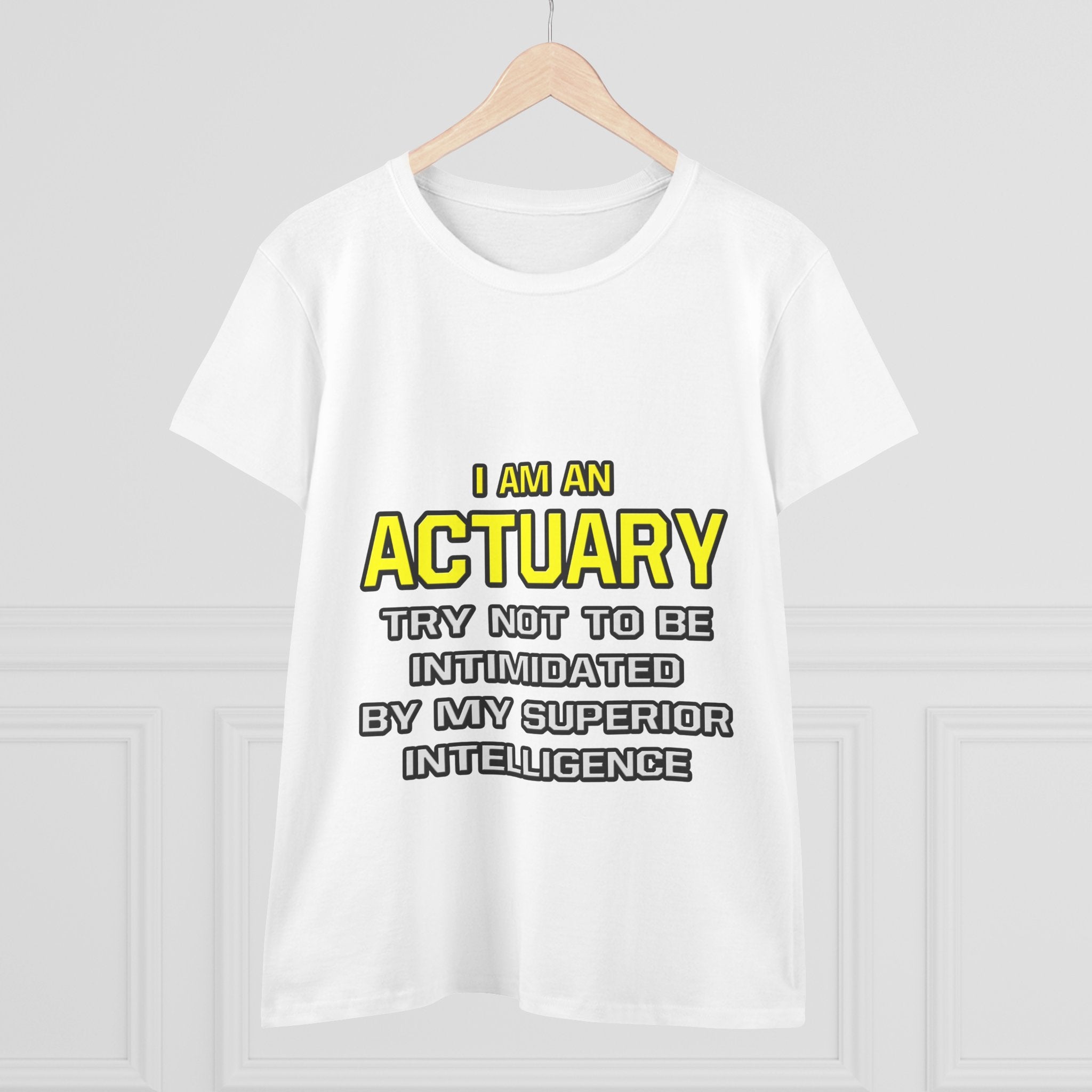 Actuary...Superior Intelligence - Women's Midweight Cotton Tee