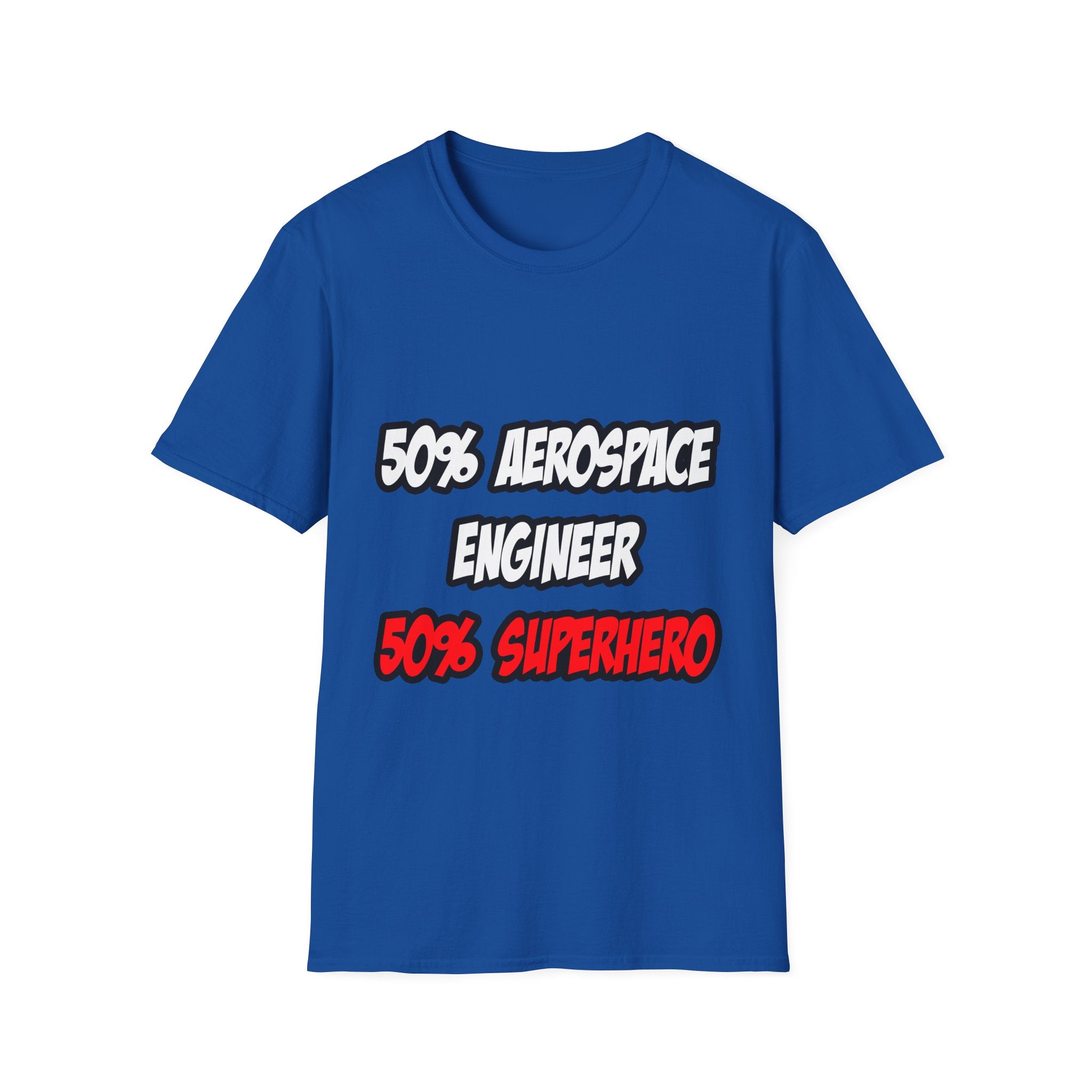 Half Aerospace Engineer...Half Superhero - Unisex Softstyle T-Shirt