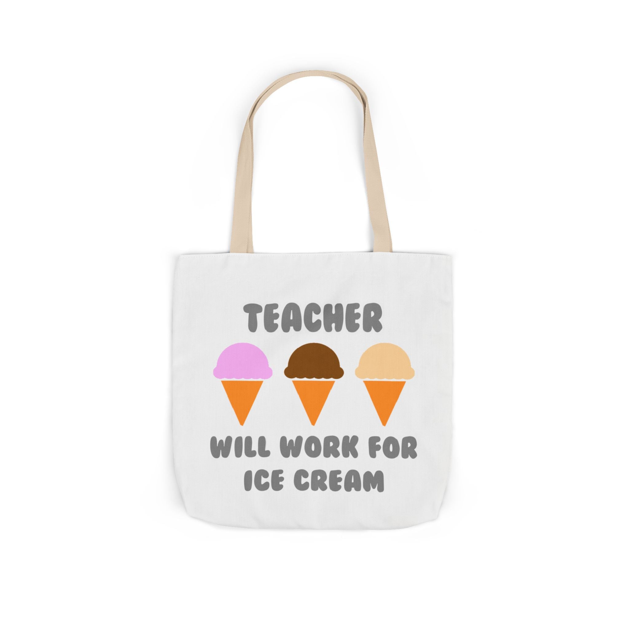 Teacher ... Will Work For Ice Cream - Canvas Tote Bag, 5-Color Straps