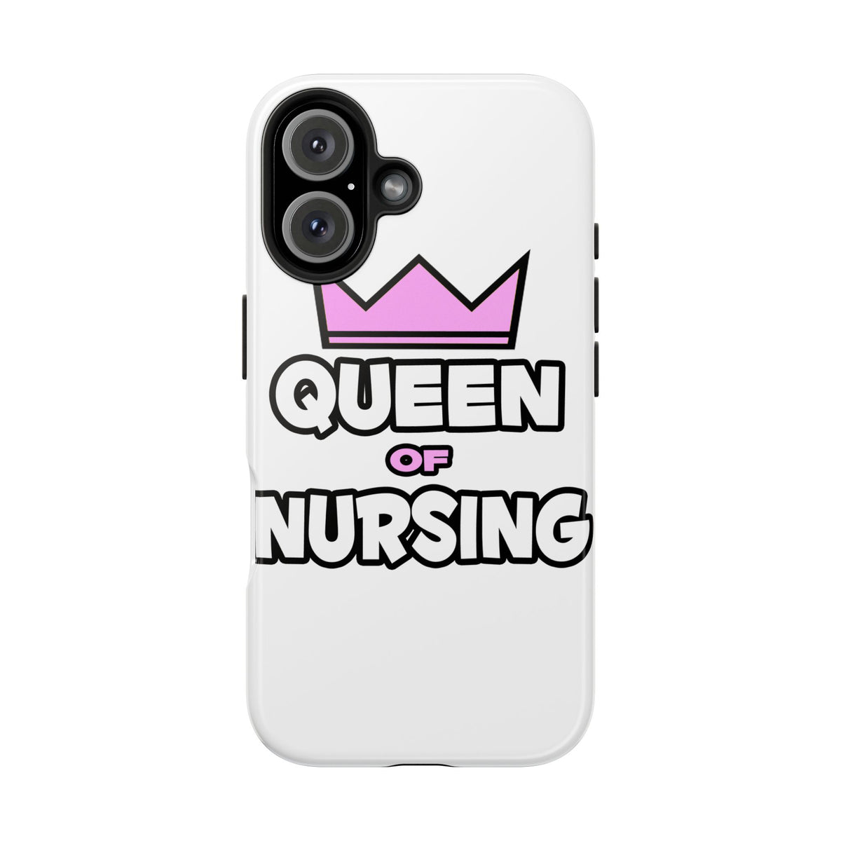 Queen of Nursing - Tough Phone Cases