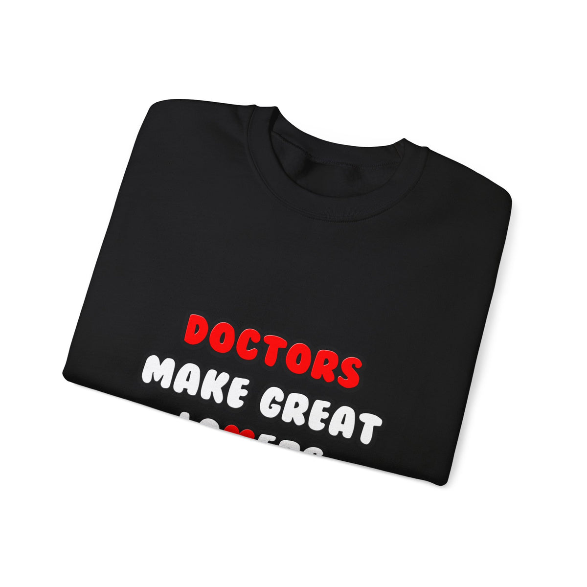 Doctors Make Great Lovers - Unisex Heavy Blend™ Crewneck Sweatshirt