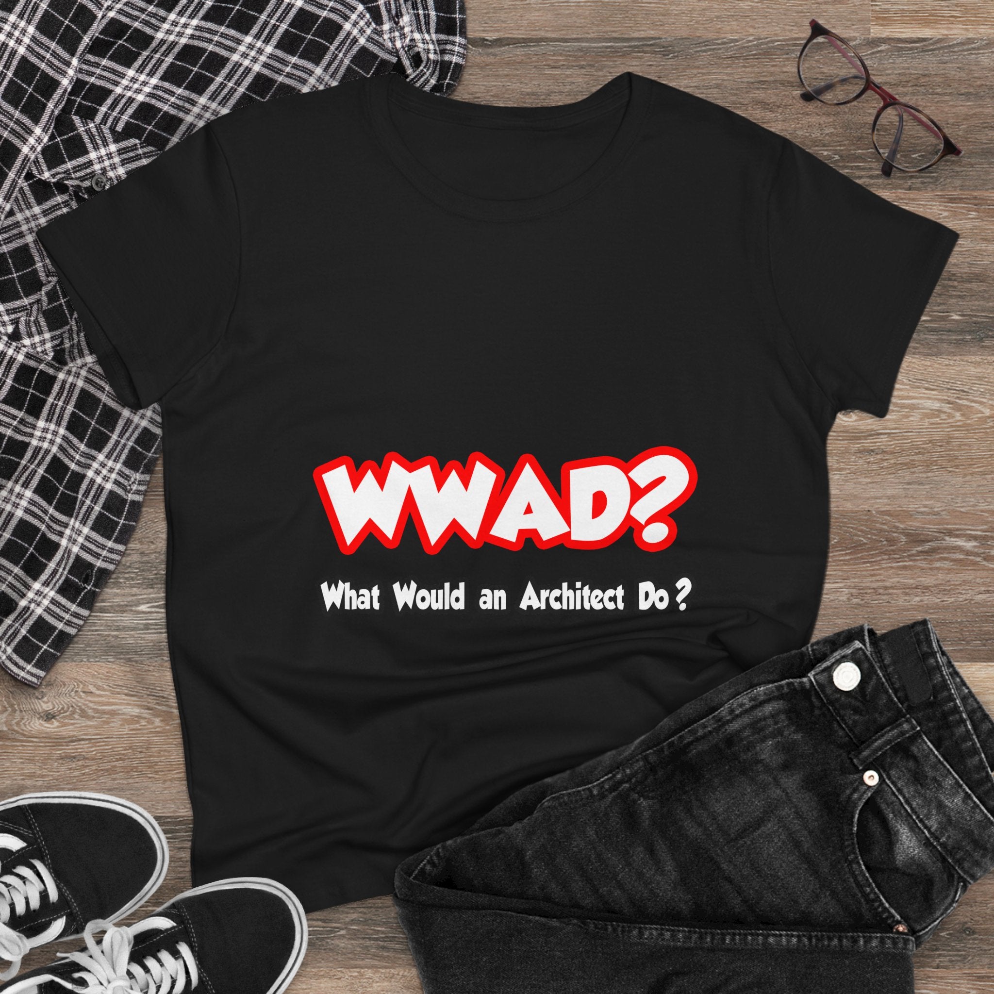 WWAD...What Would an Architect Do - Women's Midweight Cotton Tee