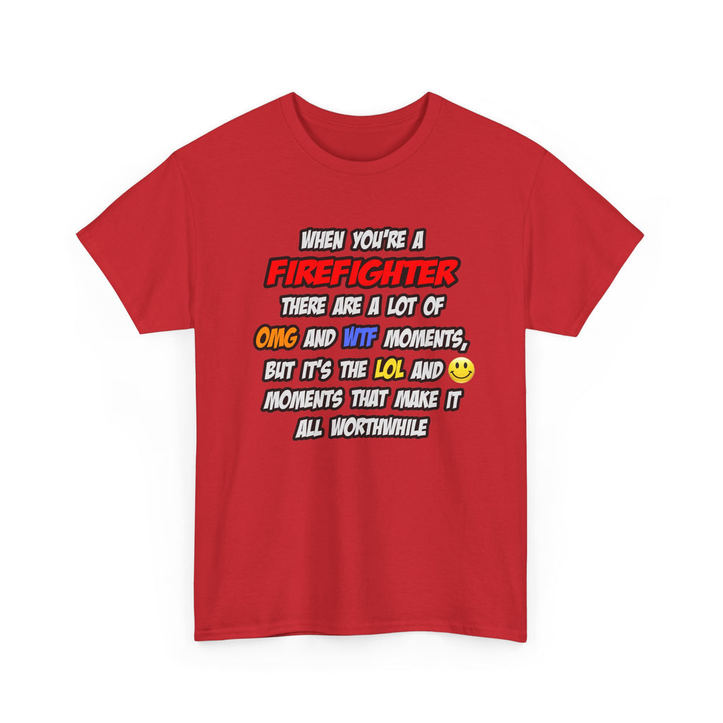 Firefighter .. OMG WTF LOL - Unisex Heavy Cotton Tee
