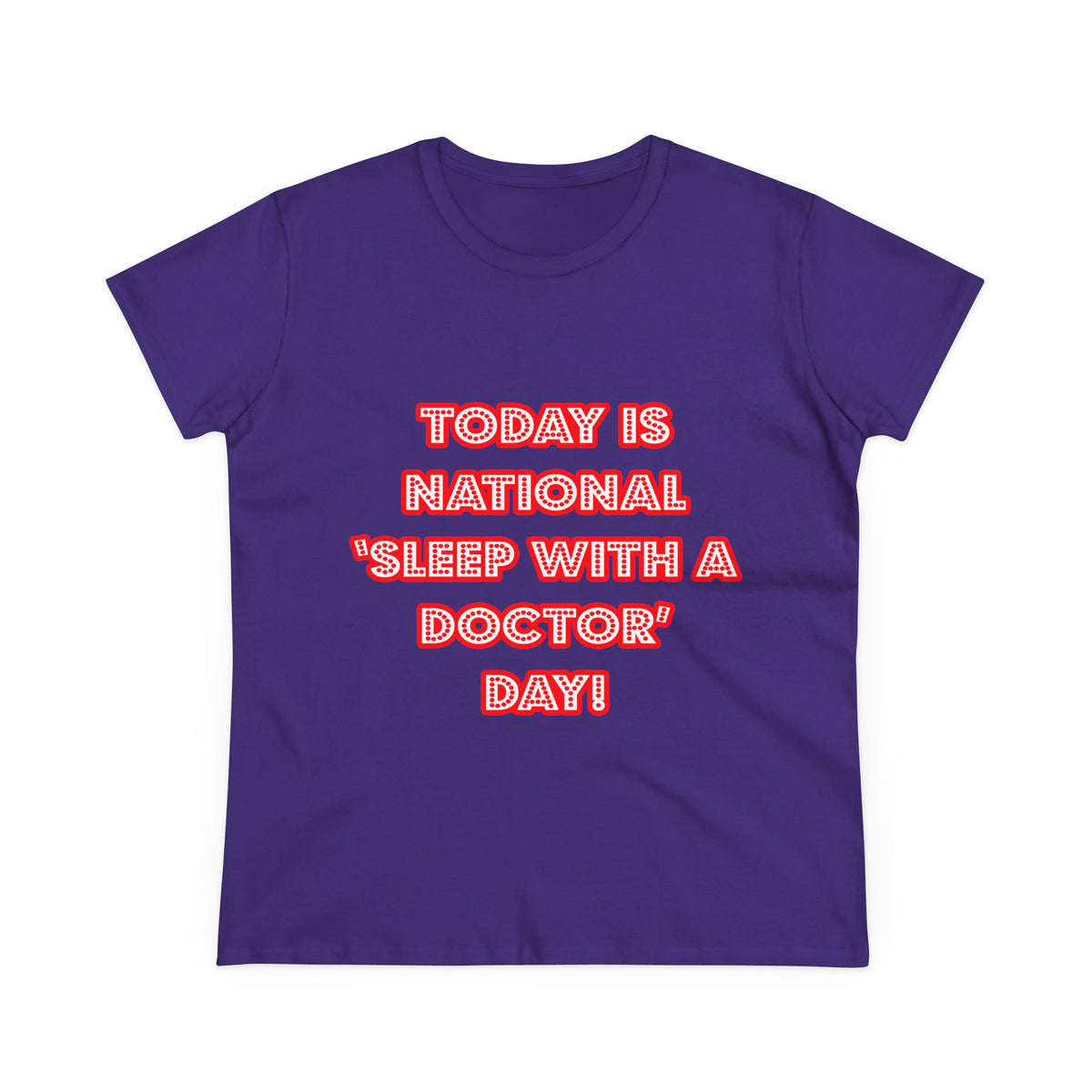 National 'Sleep With a Doctor' Day - Women's Midweight Cotton Tee